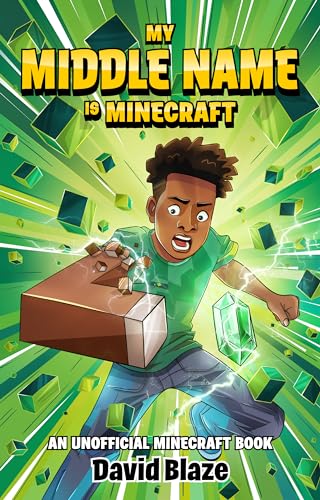 My Middle Name Is Minecraft: