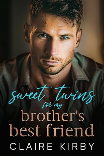 Sweet Twins for My Brother's Best Friend