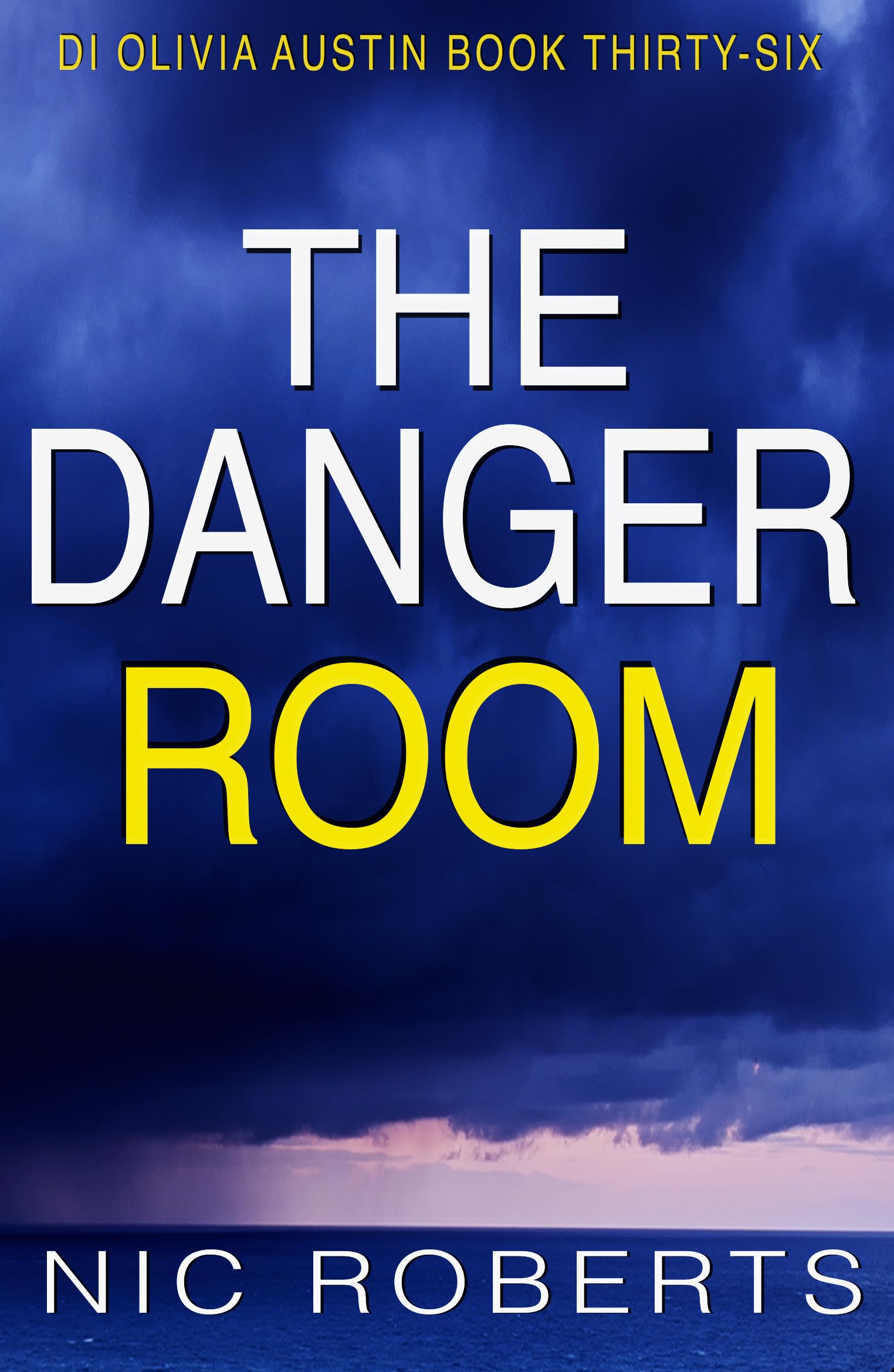 The Danger Room (DI Olivia Austin Book 36): A fast-paced crime thriller
