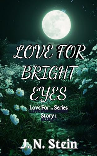 Love For Bright Eyes