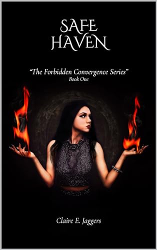 Safe Haven: The Forbidden Convergence Series Paranormal Romance Book One