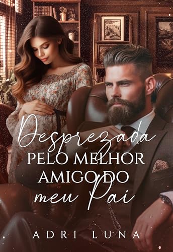 Desprezada Pelo Melhor Amigo Do Meu Pai : O HERDEIRO DO JUIZ