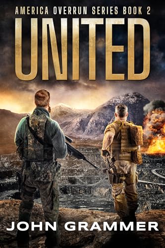United Book 2 In The America Overrun Series : A Post-apocalyptic Survival Series