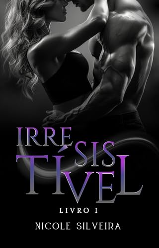 Irresistível (Irmãos Fontana Livro 1)