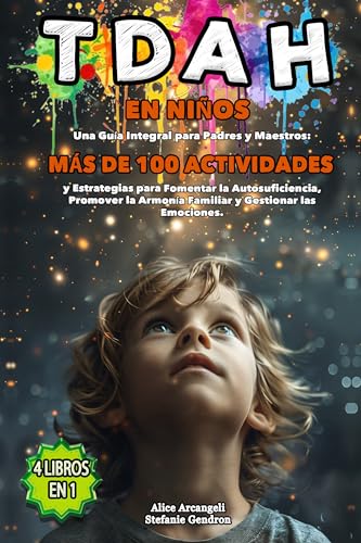 TDAH EN NIÑOS: 4 LIBROS EN 1 - Una Guía Integral para Padres y Maestros ...