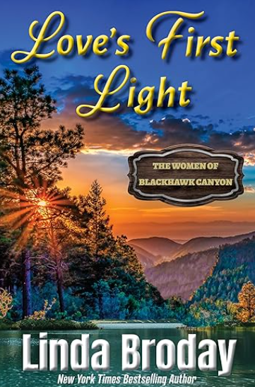 Love's First Light: The Women of Black Hawk Canyon Book #1