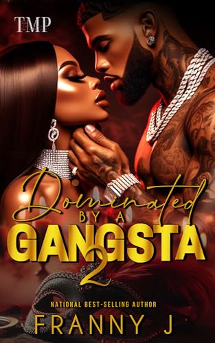 Dominated by a Gangsta