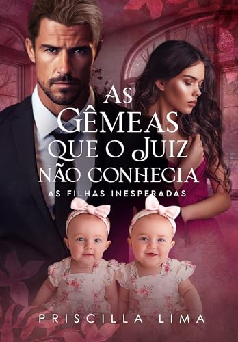 As gêmeas que o juiz não conhecia : As filhas inesperadas