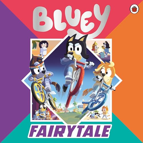 Bluey: Fairytale: A for real life fairytale picture book!