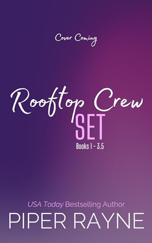 The Rooftop Crew: Books 1 - 3.5 by Piper Rayne | Goodreads
