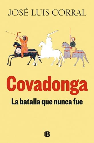Covadonga. La batalla que nunca fue / Covadonga. The Battle That Never Was