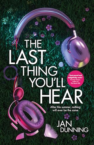 The Last Thing You'll Hear - after this summer, nothing will ever be the same again