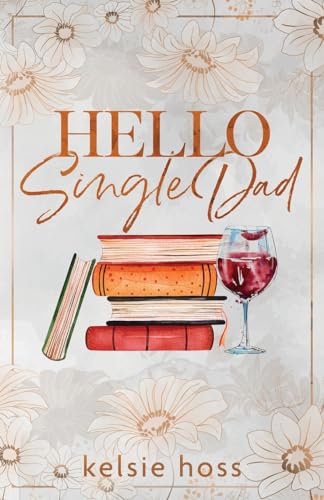 Hello Single Dad (Hello, #1)