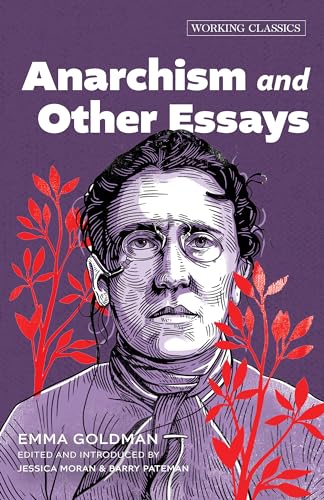 Anarchism and Other Essays (Working Classics)
