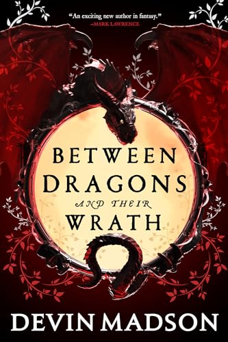 Between Dragons and Their Wrath (The Shattered Kingdom)