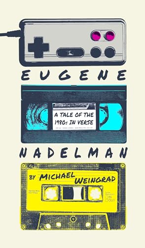 Eugene Nadelman: A Tale of the 1980s in Verse