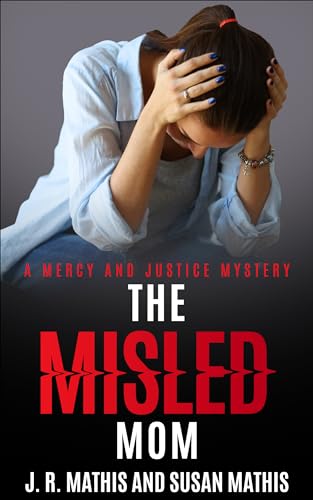 The Misled Mom: A Contemporary Small Town Sleuthing Couple Mystery