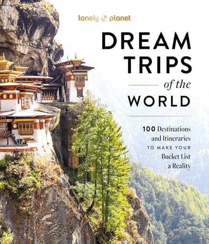 Lonely Planet Dream Trips of the World