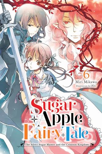 Sugar Apple Fairy Tale (Light Novel), Vol. 6 book cover