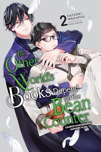 The Other World's Books Depend on the Bean Counter (Light Novel), Vol. 2: Church Management Support Plan