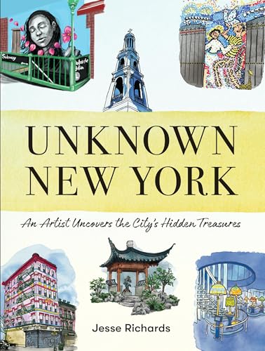 Unknown New York: An Artist Uncovers the City's Hidden Treasures
