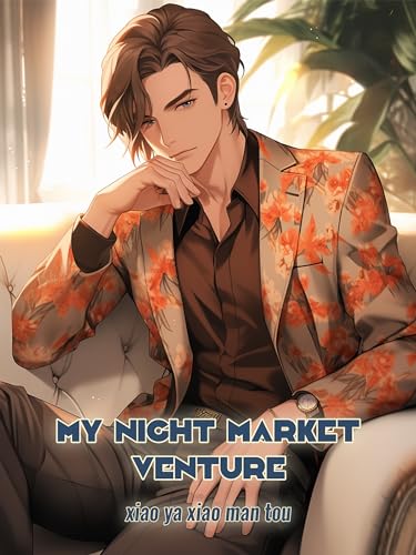 My Night Market Venture: System Fantasy Urban Reverse Book 1