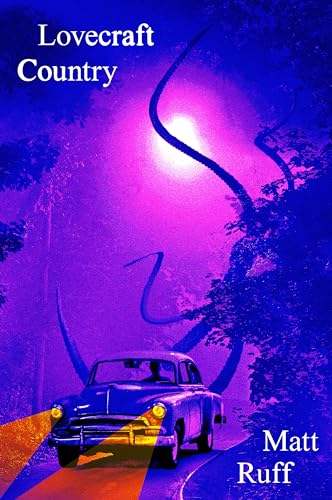 Lovecraft Country (Lovecraft Country, #1)