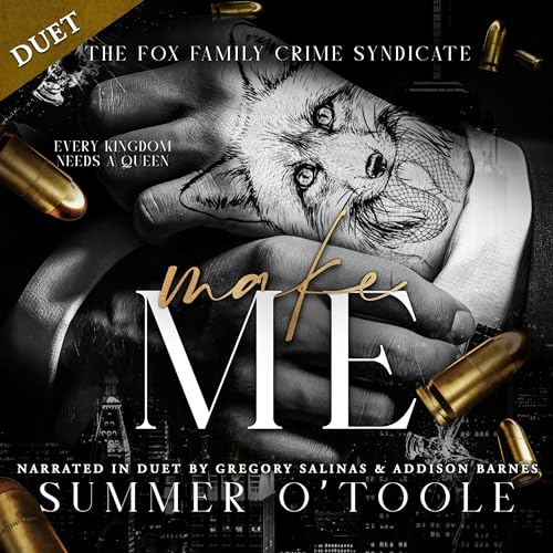 Make Me (The Fox Family Crime Syndicate, #1)