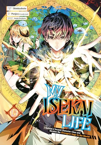 My Isekai Life 15: I Gained a Second Character Class and Became the Strongest Sage in the World!