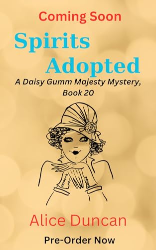 Spirits Adopted (A Daisy Gumm Majesty Mystery, Book 20): Historical Cozy Mystery