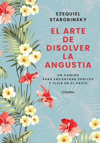 El arte de disolver la angustia: Un camino para encontrar sentido y fluir en el vacío