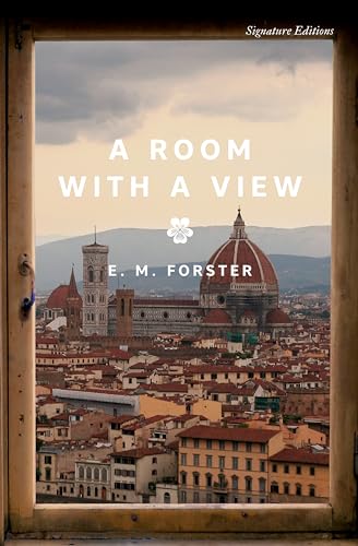 A Room with a View (Signature Editions) by E.M. Forster | Goodreads