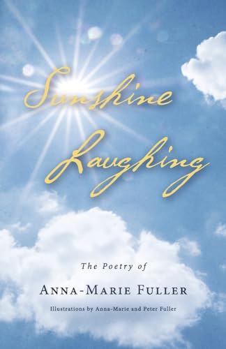 Sunshine Laughing: The Poetry of Anna-Marie Fuller