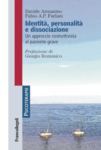 Identità, personalità e dissociazione: Un approccio costruttivista al paziente grave