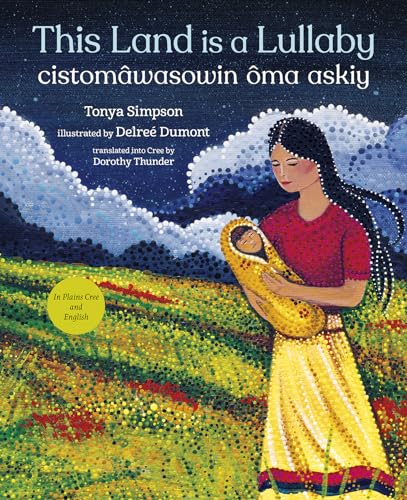 This Land Is a Lullaby / askiy ôma cistomâwasowin