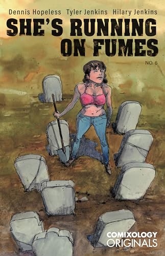 She's Running on Fumes (Comixology Originals) #6