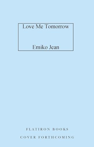 Love Me Tomorrow (Love Me Tomorrow, #1)