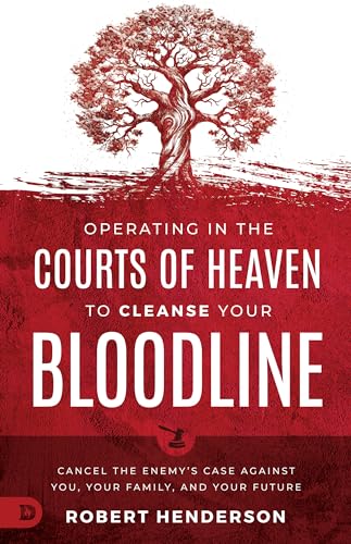 Operating in the Courts of Heaven to Cleanse Your Bloodline book cover