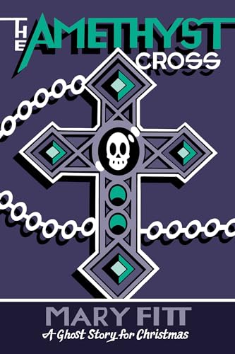 The Amethyst Cross: A Ghost Story for Christmas