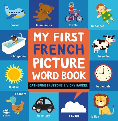 My First French Picture Word Book by Catherine Bruzzone | Goodreads