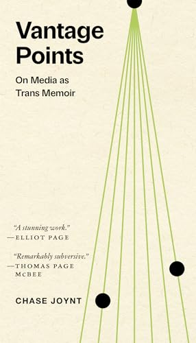 Vantage Points: On Media as Trans Memoir