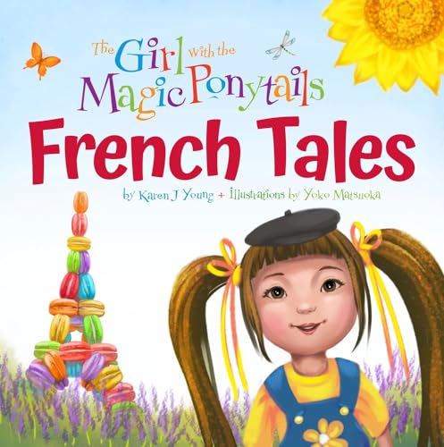 The Girl With the Magic Ponytails: French Tales