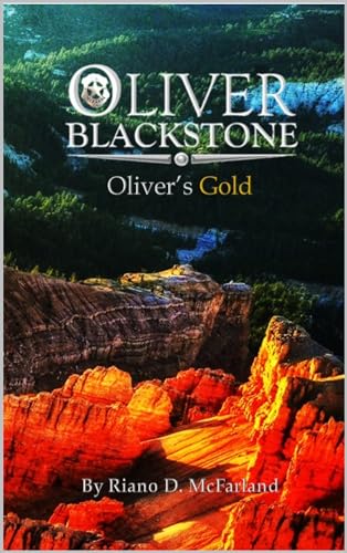 MARSHAL OLIVER BLACKSTONE: Oliver's Gold