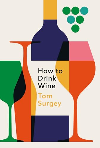 How to Drink Wine: The perfect Valentine's Day gift