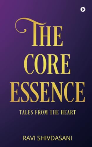 The Core Essence: Tales from the Heart