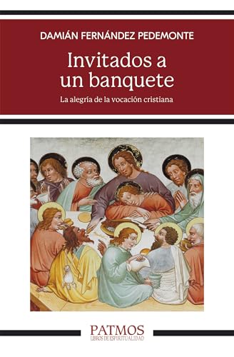 Invitados a un banquete: La alegría de la vocación cristiana