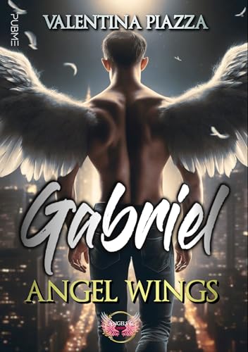Gabriel: Angel Wings (Collana Angels&Lovers) (PubMe Romance)
