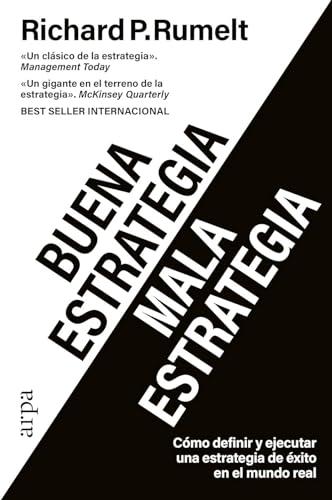 Buena estrategia / Mala estrategia: Cómo definir y ejecutar una estrategia de éxito en el mundo real