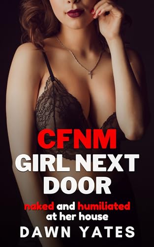 CFNM Girl Next Door: Naked and Humiliated at Her House
