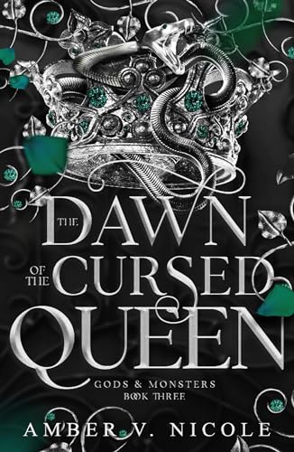 The Dawn of the Cursed Queen (Gods & Monsters, #3)